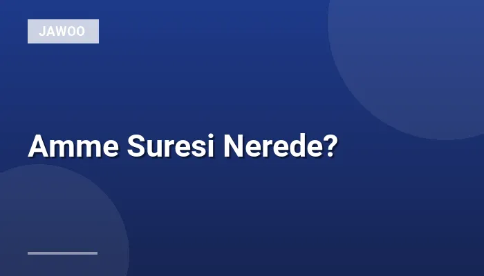 Amme Suresi Nerede?