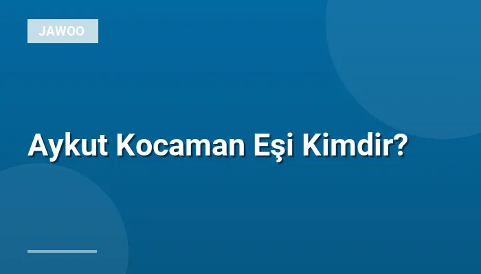 Aykut Kocaman Eşi Kimdir?