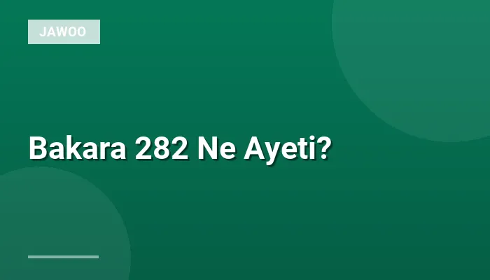 Bakara 282 Ne Ayeti?