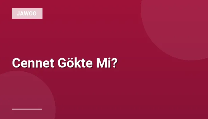 Cennet Gökte Mi?