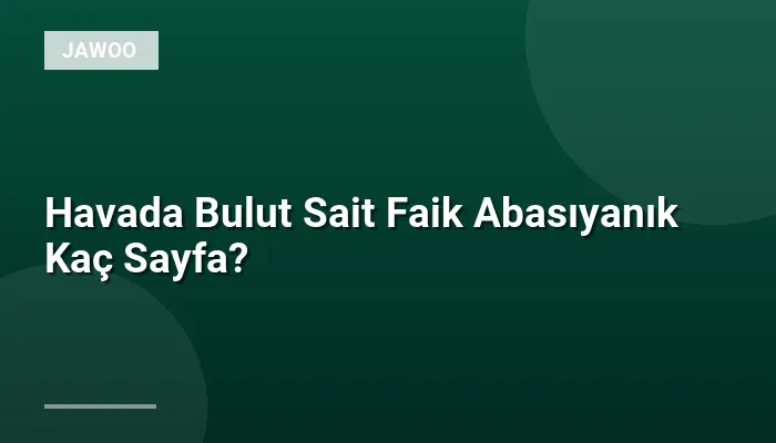 Havada Bulut Sait Faik Abasıyanık Kaç Sayfa?