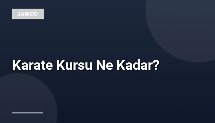Karate Kursu Ne Kadar?