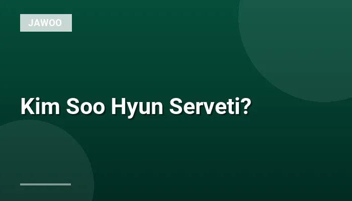 Kim Soo Hyun Serveti?