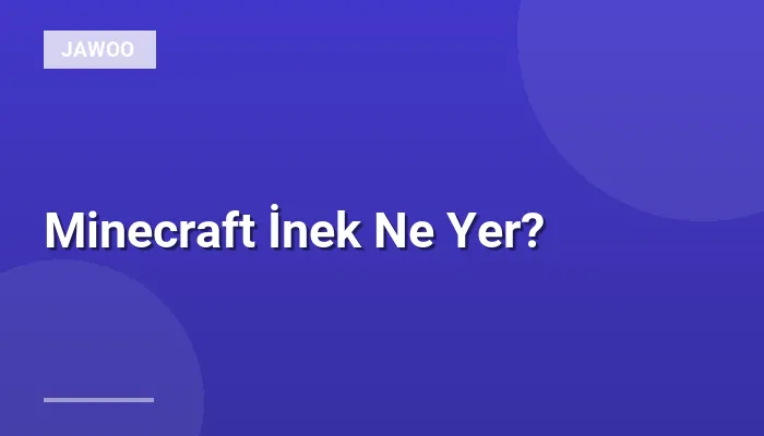 Minecraft İnek Ne Yer?