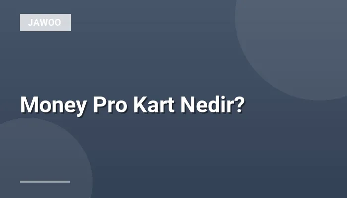 Money Pro Kart Nedir?