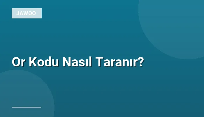 Or Kodu Nasıl Taranır?