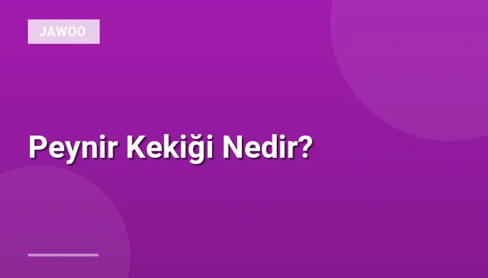 Peynir Kekiği Nedir?