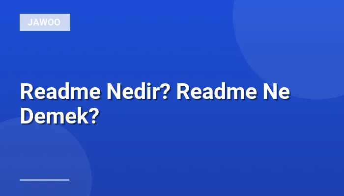 Readme Nedir? Readme Ne Demek?
