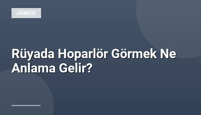 Rüyada Hoparlör Görmek Ne Anlama Gelir?