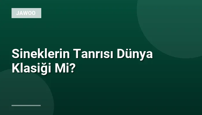 Sineklerin Tanrısı Dünya Klasiği Mi?